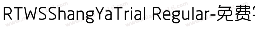 RTWSShangYaTrial Regular字体转换